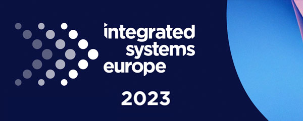 Integrated Systems Europe 2023, новости с выставки, часть 3